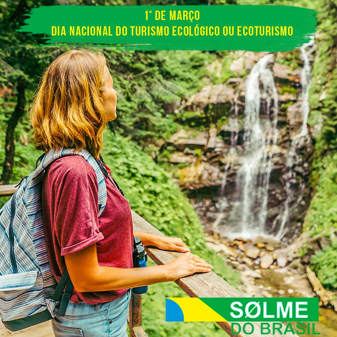1º DE MARÇO DIA NACIONAL DO TURISMO ECOLÓGICO/ECOTURISMO
