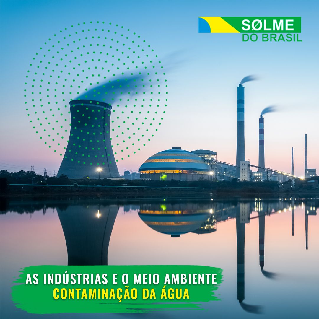 AS INDÚSTRIAS E O MEIO AMBIENTE: Contaminação da água